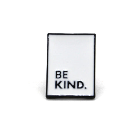 Be Kind. - Enamel Pin