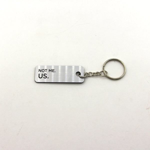 Engraved Keychain - Not Me, Us